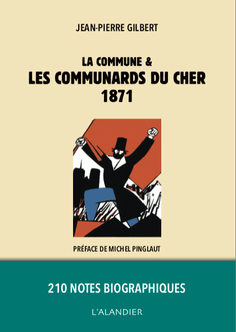 LA COMMUNE ET LES COMMUNARDS DU CHER 1871